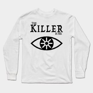 The Killer Is Me - Watching Long Sleeve T-Shirt